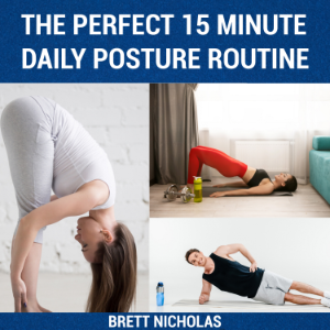 THE PERFECT 15 MINUTE DAILY POSTURE ROUTINE
