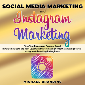 Social Media Marketing and Instagram Marketing