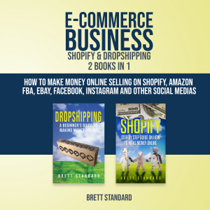 E-Commerce Business Shopify & Dropshipping - 2 in 1