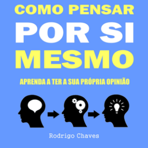 Como pensar por si mesmo