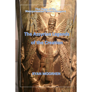 The Assyrian Legends of the Creation
