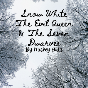Snow White, The Evil Queen and the Seven Dwarves