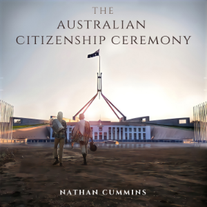 The Australian Citizenship Ceremony