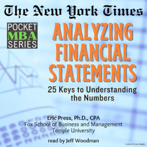 The New York Times Pocket MBA Series: Analyzing Financial Statements