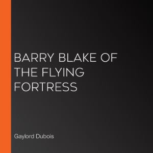 Barry Blake Of The Flying Fortress