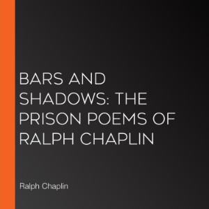 Bars and Shadows: The Prison Poems of Ralph Chaplin-logo