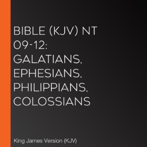 Bible (KJV) NT 09-12: Galatians, Ephesians, Philippians, Colossians