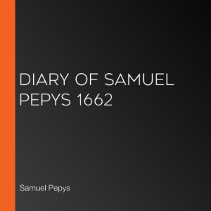 Diary of Samuel Pepys 1662