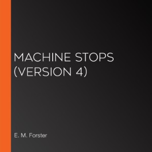 Machine Stops (version 4)