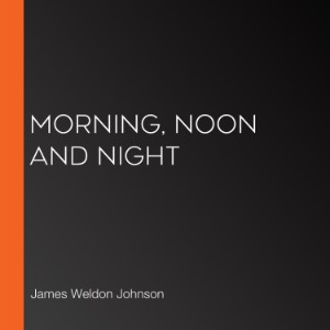 Morning, Noon and Night