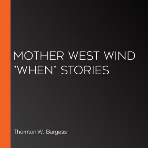Mother West Wind "When" Stories
