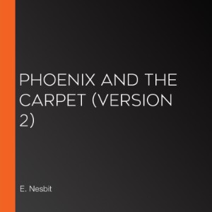 Phoenix and the Carpet (version 2)