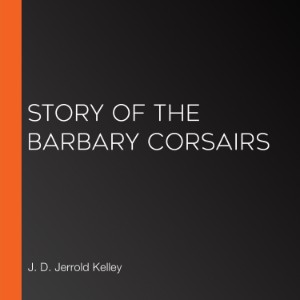 Story of the Barbary Corsairs