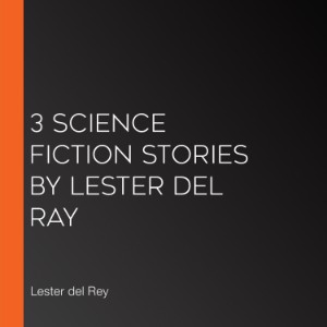 3 Science Fiction Stories by Lester del Ray-logo