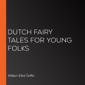 Dutch Fairy Tales for Young Folks
