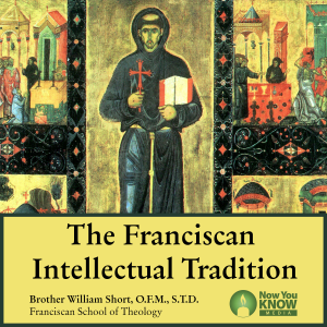 The Franciscan Intellectual Tradition