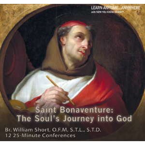 Saint Bonaventure: The Soul’s Journey into God