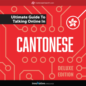 Learn Cantonese: The Ultimate Guide to Talking Online in Cantonese