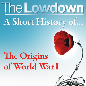 The Lowdown: A Short History of the Origins of World War I-logo