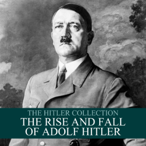 The Hitler Collection: The Rise and Fall of Adolf Hitler-logo