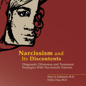 Narcissism and Its Discontents