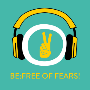 Be Free of Fears!