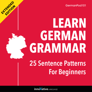 Learn German Grammar: 25 Sentence Patterns for Beginners