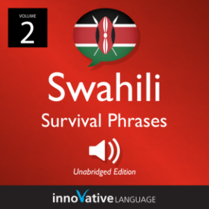 Learn Swahili: Swahili Survival Phrases, Volume 2