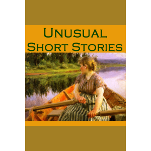 Unusual Short Stories