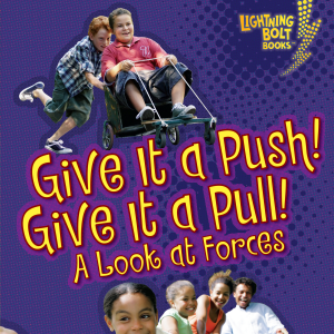 Give It a Push! Give It a Pull!