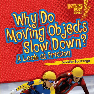 Why Do Moving Objects Slow Down?