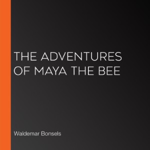 The Adventures of Maya the Bee
