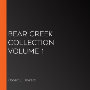 Bear Creek Collection Volume 1
