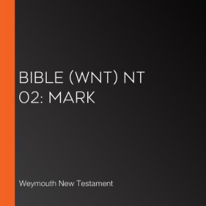 Bible (WNT) NT 02: Mark