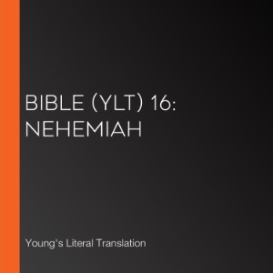 Bible (YLT) 16: Nehemiah