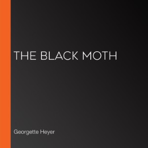 The Black Moth (Librivox 5444)