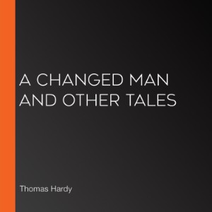 A Changed Man And Other Tales