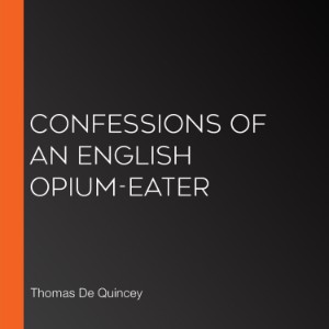 Confessions of an English Opium-Eater