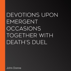 Devotions Upon Emergent Occasions Together With Death's Duel-logo