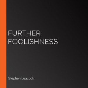 Further Foolishness