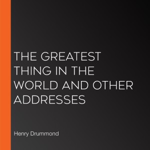 The Greatest Thing in the World and Other Addresses-logo