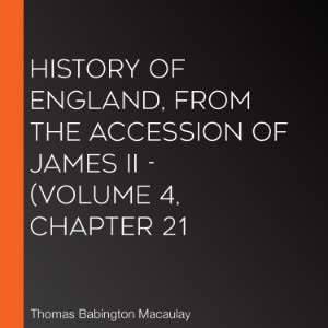 History of England, from the Accession of James II - (Volume 4, Chapter 21