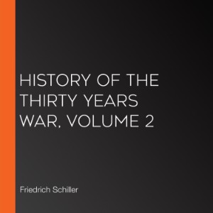History of the Thirty Years War, Volume 2