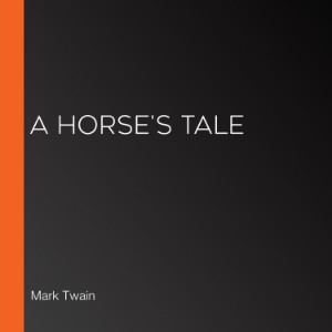 A Horse's Tale
