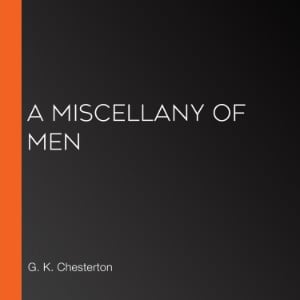 A Miscellany of Men