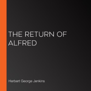 The Return of Alfred
