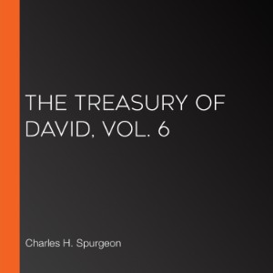 The Treasury of David, Vol. 6 (Abridged)
