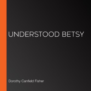 Understood Betsy