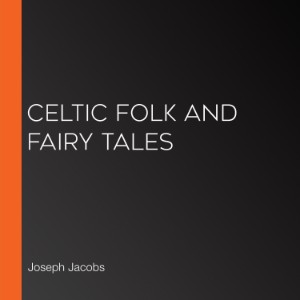 Celtic Folk and Fairy Tales