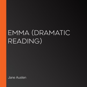 Emma (Dramatic Reading)